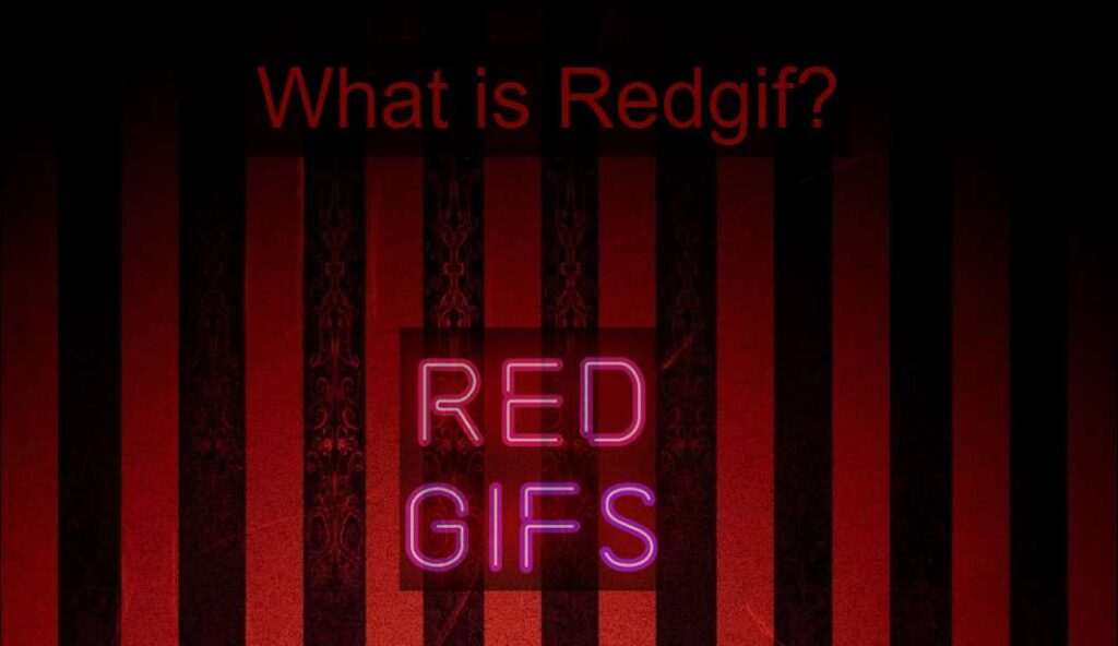 Uncovering the Benefits of Redgifs -